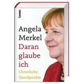 Resing |  Angela Merkel Daran glaube ich | Buch |  Sack Fachmedien