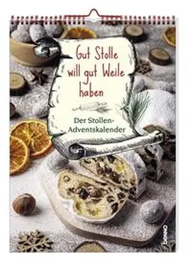 Bauch |  Gut Stolle will gut Weile haben | Sonstiges |  Sack Fachmedien