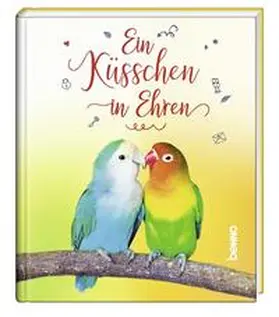 Bauch |  Ein Küsschen in Ehren | Buch |  Sack Fachmedien