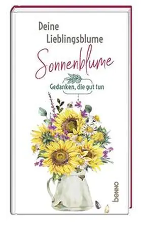 Bauch |  Deine Lieblingsblume - Sonnenblume | Buch |  Sack Fachmedien