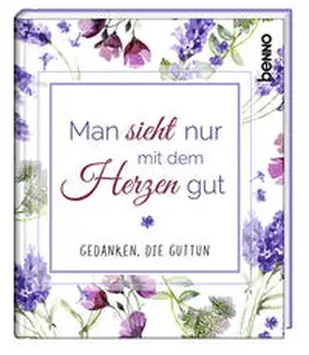 Bauch |  Man sieht nur mit dem Herzen gut | Buch |  Sack Fachmedien