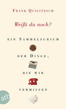Quilitzsch |  Weisst du noch? | Buch |  Sack Fachmedien
