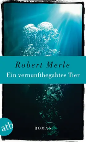Merle |  Ein vernunftbegabtes Tier | Buch |  Sack Fachmedien