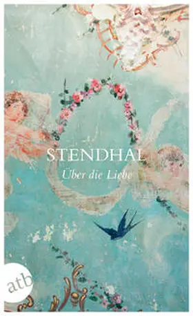 Stendhal |  Über die Liebe | Buch |  Sack Fachmedien