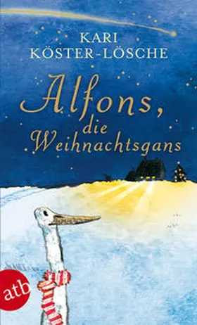 Köster-Lösche |  Alfons, die Weihnachtsgans | Buch |  Sack Fachmedien