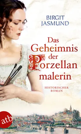 Jasmund |  Das Geheimnis der Porzellanmalerin | Buch |  Sack Fachmedien