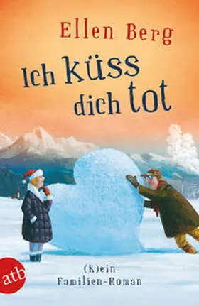 Berg |  Ich küss dich tot | Buch |  Sack Fachmedien