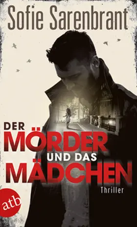 Sarenbrant | Der Mörder und das Mädchen | Buch | 978-3-7466-3442-5 | www2.sack.de