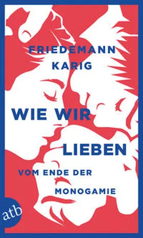Karig |  Wie wir lieben | Buch |  Sack Fachmedien