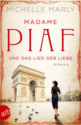 Marly |  Madame Piaf und das Lied der Liebe | Buch |  Sack Fachmedien