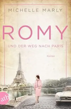 Marly |  Romy und der Weg nach Paris | Buch |  Sack Fachmedien