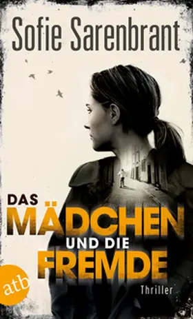 Sarenbrant |  Das Mädchen und die Fremde | Buch |  Sack Fachmedien