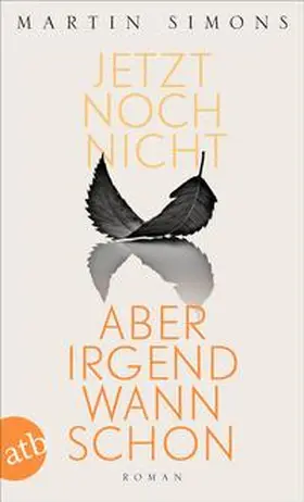 Simons |  Jetzt noch nicht, aber irgendwann schon | Buch |  Sack Fachmedien