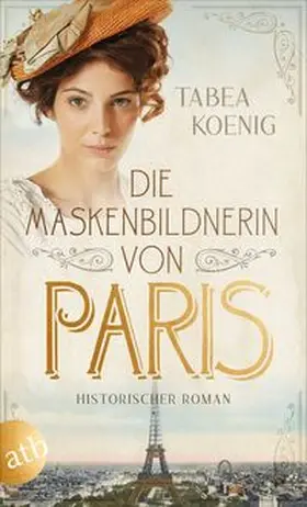 Koenig |  Die Maskenbildnerin von Paris | Buch |  Sack Fachmedien