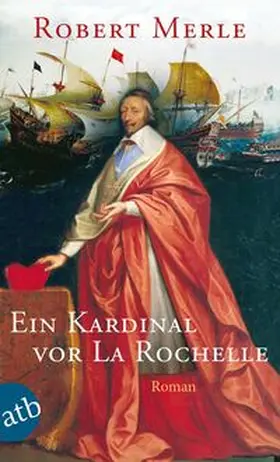 Merle |  Ein Kardinal vor La Rochelle | Buch |  Sack Fachmedien