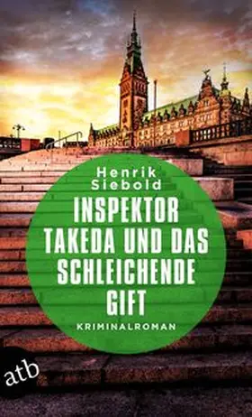 Siebold | Inspektor Takeda und das schleichende Gift | Buch | 978-3-7466-3896-6 | sack.de