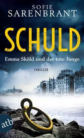 Sarenbrant |  Schuld - Emma Sköld und der tote Junge | Buch |  Sack Fachmedien