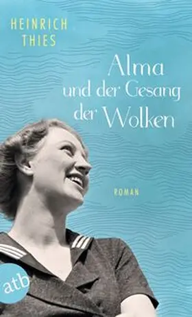 Thies |  Alma und der Gesang der Wolken | Buch |  Sack Fachmedien