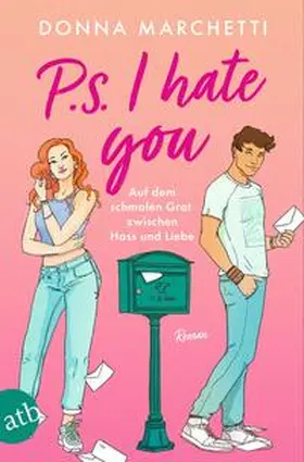 Marchetti |  P. S. I Hate You - Auf dem schmalen Grat zwischen Hass und Liebe | Buch |  Sack Fachmedien