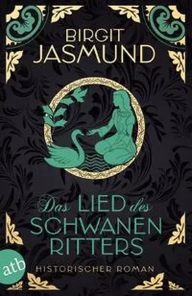 Jasmund |  Das Lied des Schwanenritters | Buch |  Sack Fachmedien