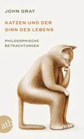 Gray |  Katzen und der Sinn des Lebens | Buch |  Sack Fachmedien