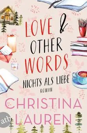 Lauren |  Love And Other Words - Nichts als Liebe | Buch |  Sack Fachmedien