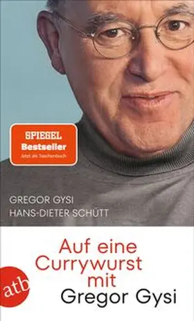 Gysi / Schütt |  Auf eine Currywurst mit Gregor Gysi | Buch |  Sack Fachmedien