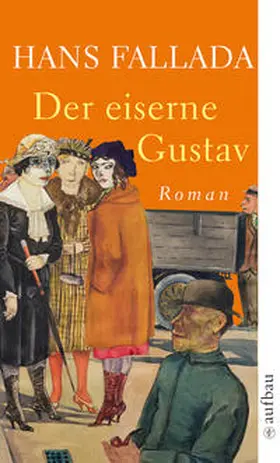 Fallada | Der eiserne Gustav | Buch | 978-3-7466-5333-4 | www2.sack.de