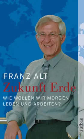 Alt |  Zukunft Erde | Buch |  Sack Fachmedien