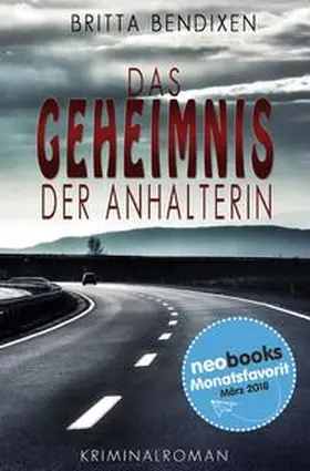Bendixen |  Das Geheimnis der Anhalterin | Buch |  Sack Fachmedien
