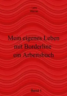 Werner |  Arbeitsbuch / Mein eigenes Leben mit Borderline | Buch |  Sack Fachmedien