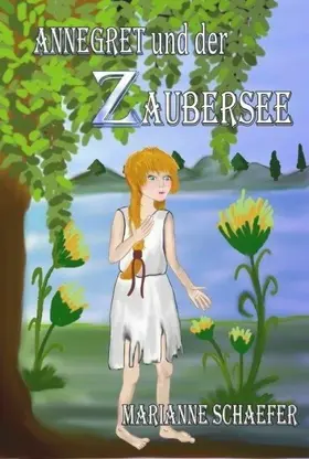 Schaefer |  Annegret und der Zaubersee | eBook | Sack Fachmedien