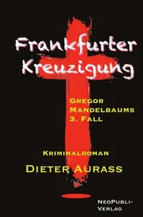 Aurass |  Gregor Mandelbaum / Frankfurter Kreuzigung | Buch |  Sack Fachmedien