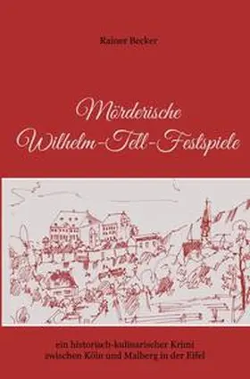 Becker |  Mörderische Wilhelm-Tell-Festspiele | Buch |  Sack Fachmedien