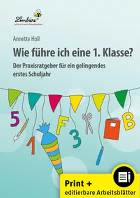 Holl |  Wie führe ich eine 1. Klasse? | Buch |  Sack Fachmedien
