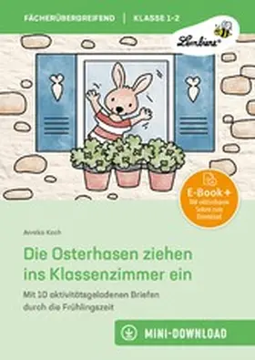 Koch |  Die Osterhasen ziehen ins Klassenzimmer ein | eBook | Sack Fachmedien