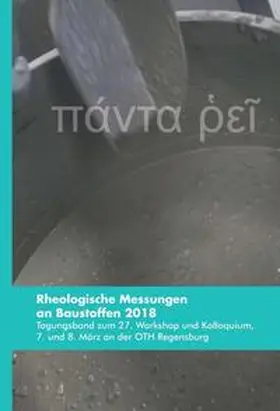 Greim / Kusterle / Teubert |  Rheologische Messungen an Baustoffen 2018 | Buch |  Sack Fachmedien
