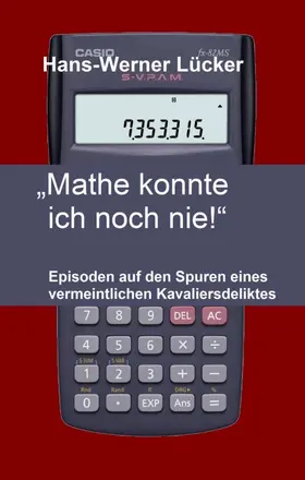Lücker |  "Mathe konnte ich noch nie!" | Buch |  Sack Fachmedien