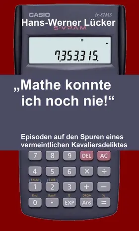 Lücker |  "Mathe konnte ich noch nie!" | Buch |  Sack Fachmedien