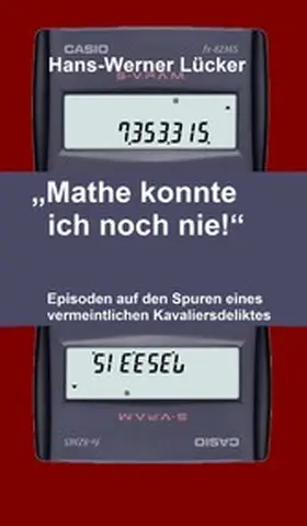 Lücker | "Mathe konnte ich noch nie!" | E-Book | www2.sack.de