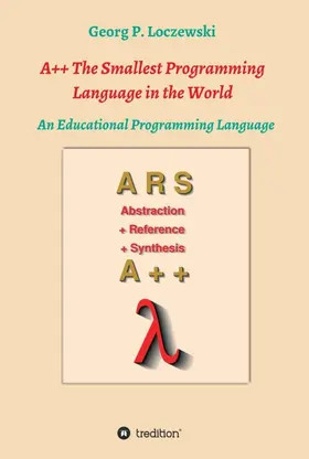 Loczewski |  A++ The Smallest Programming Language in the World | Buch |  Sack Fachmedien