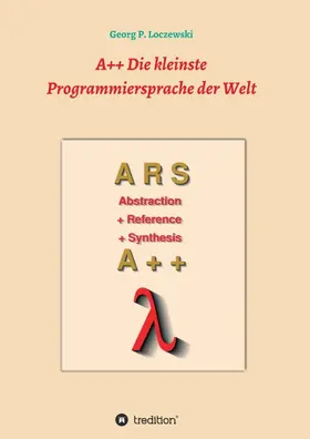 Loczewski |  A++ Die kleinste Programmiersprache der Welt | Buch |  Sack Fachmedien