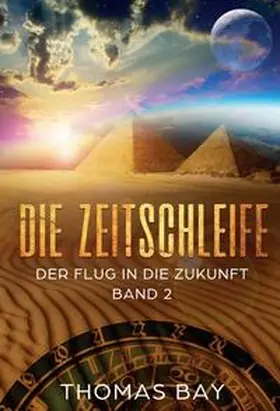 Bay |  Die Zeitschleife | Buch |  Sack Fachmedien