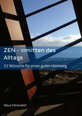 Fahrendorf |  ZEN - Inmitten des Alltags | Buch |  Sack Fachmedien