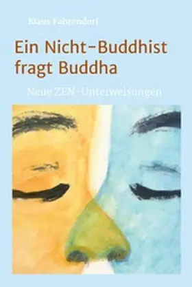 Fahrendorf |  Ein Nicht-Buddhist fragt Buddha | eBook | Sack Fachmedien