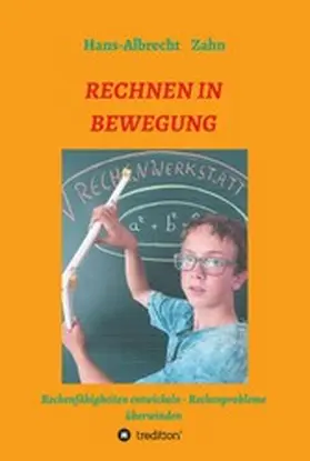 Zahn |  RECHNEN IN BEWEGUNG | eBook | Sack Fachmedien