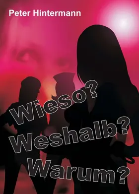 Hintermann |  Wieso? - Warum? - Weshalb? | Buch |  Sack Fachmedien