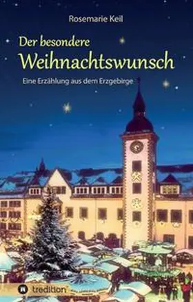 Keil |  Der besondere Weihnachtswunsch | Buch |  Sack Fachmedien
