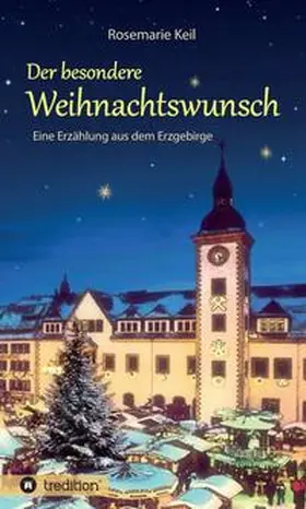 Keil |  Der besondere Weihnachtswunsch | Buch |  Sack Fachmedien