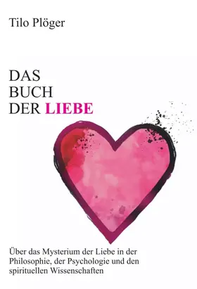 Plöger | Das Buch der Liebe | Buch | 978-3-7469-6663-2 | sack.de